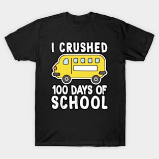 Funny I Crushed 100 Days Of School T-Shirt